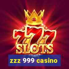 zzz 999 casino